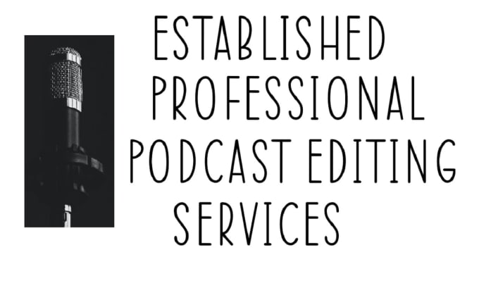 Gig Preview - Professionally edit, mix and master your podcast