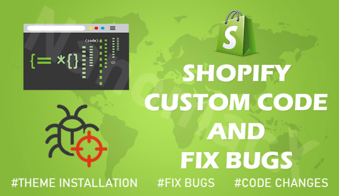 Gig Preview - Do shopify bug fix, theme customization to your shopify website