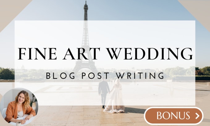 Gig Preview - Write fine art wedding articles and wedding blog posts