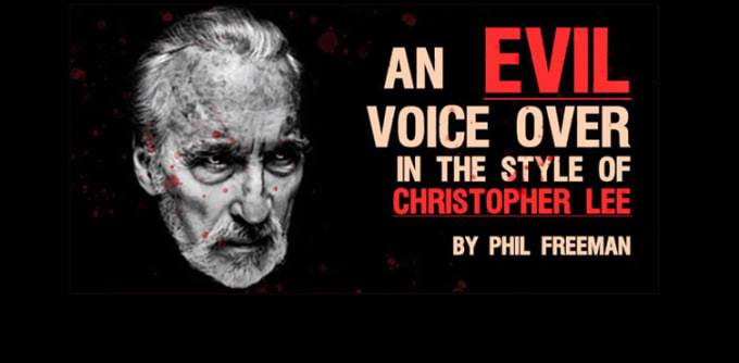 Gig Preview - Record a perfectly evil voice over like christopher lee