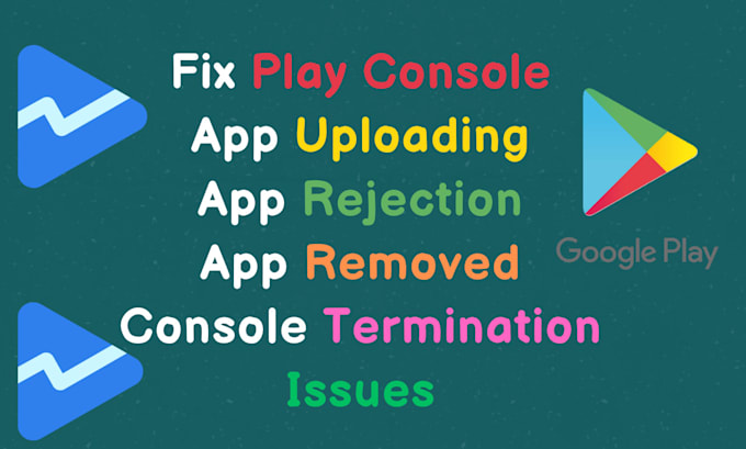 Gig Preview - Fix your play console termination, app uploading and rejection issue