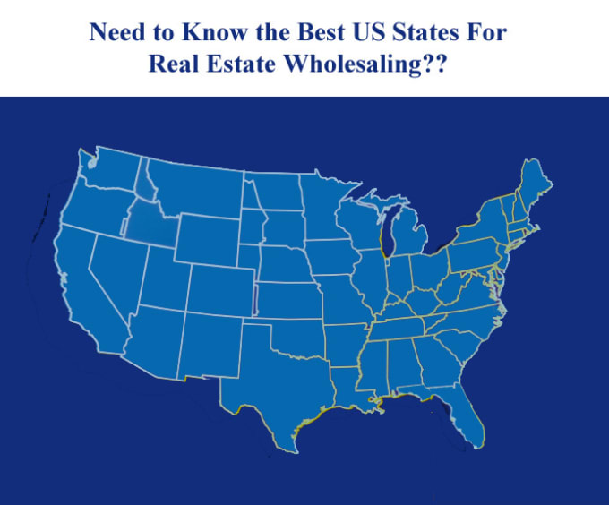 Gig Preview - Provide the best US states for real estate wholesaling