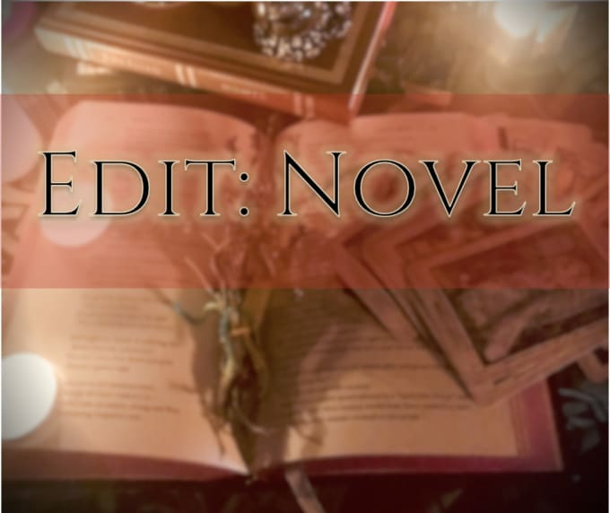 Gig Preview - Professionally edit your novella or novel