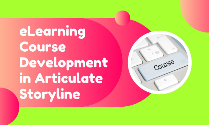 Gig Preview - Develop an elearning course using the articulate storyline