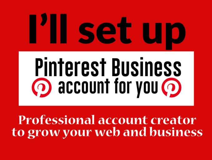 Gig Preview - Set up pinterest business account for you with your niche