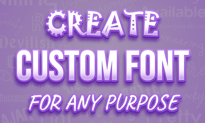 Gig Preview - Create custom font to use it for your purpose