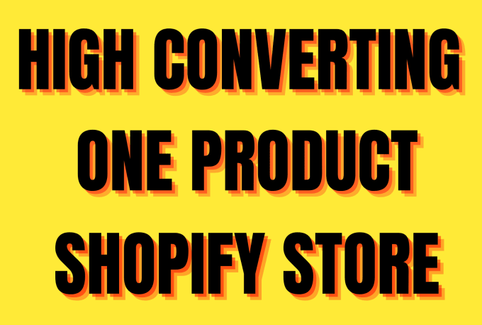 Gig Preview - Create one product high converting branded dropshipping shopify store