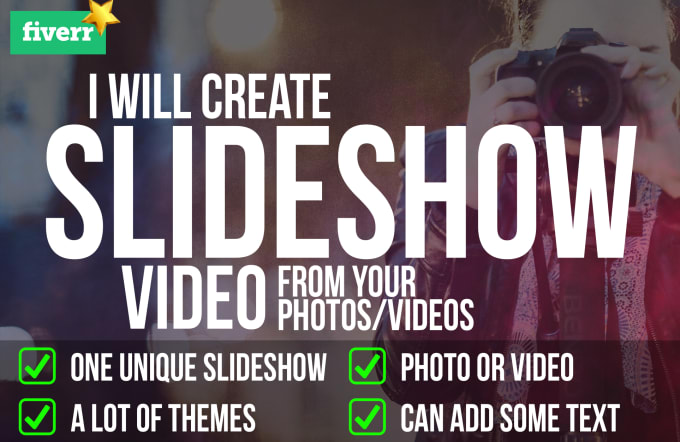 Gig Preview - Create a video slideshow from your photos and videos