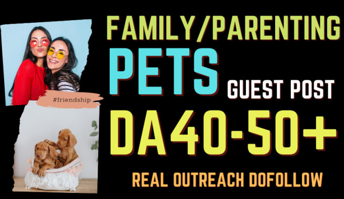 Gig Preview - Guest post on family,kids,parenting,pets da40 niche blog