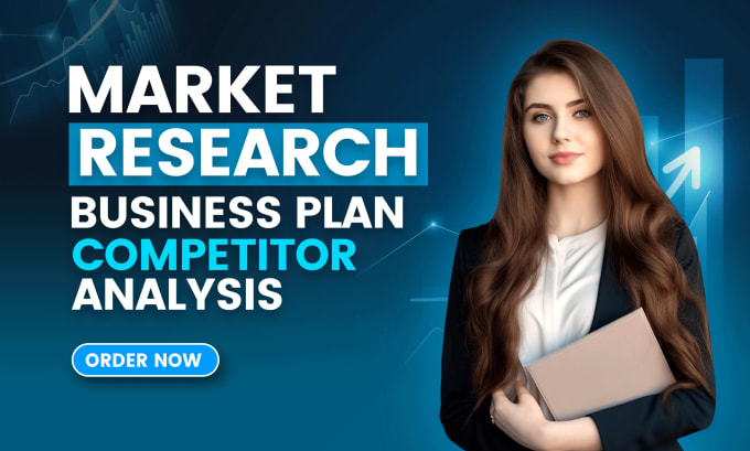 Gig Preview - Make comprehensive market research and business plan