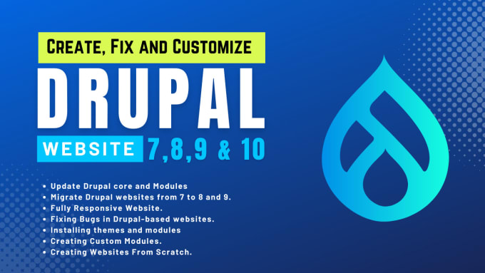 Gig Preview - Develop drupal  website, and migration in drupal 7,8,9