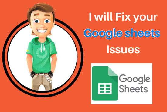 Gig Preview - Fix your google sheet problems