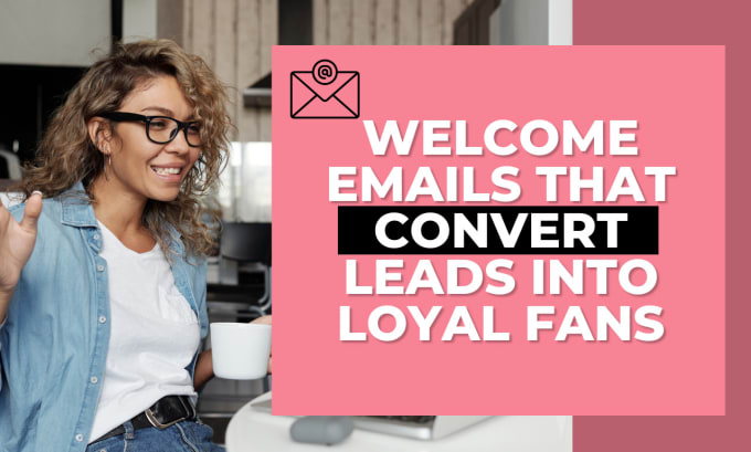 Gig Preview - Write welcome emails that capture and convert new leads