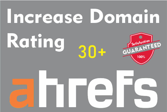 Bestseller - increase ahrefs domain rating, increase DR 0 to 30 plus, high quality backlinks