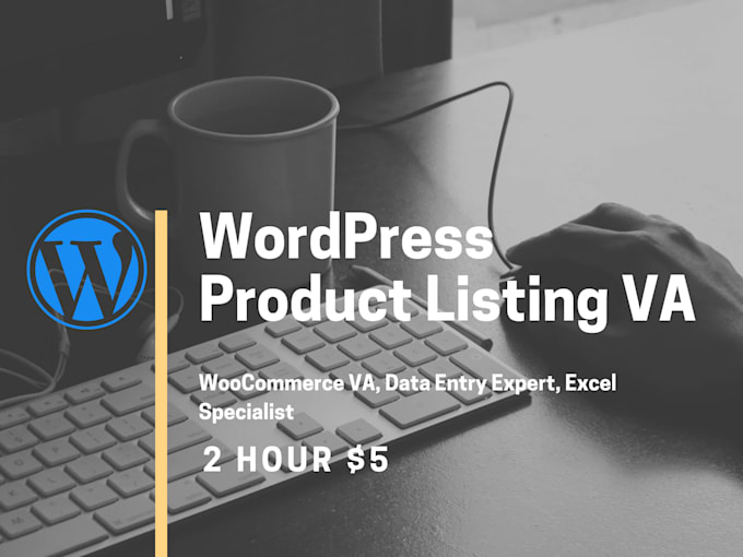 Gig Preview - Do wordpress product listing and become data entry VA