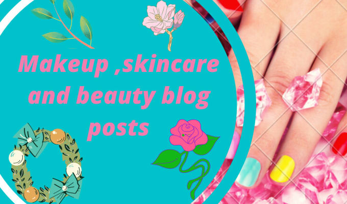 Gig Preview - Write content, article for skin care and cosmetics blog posts