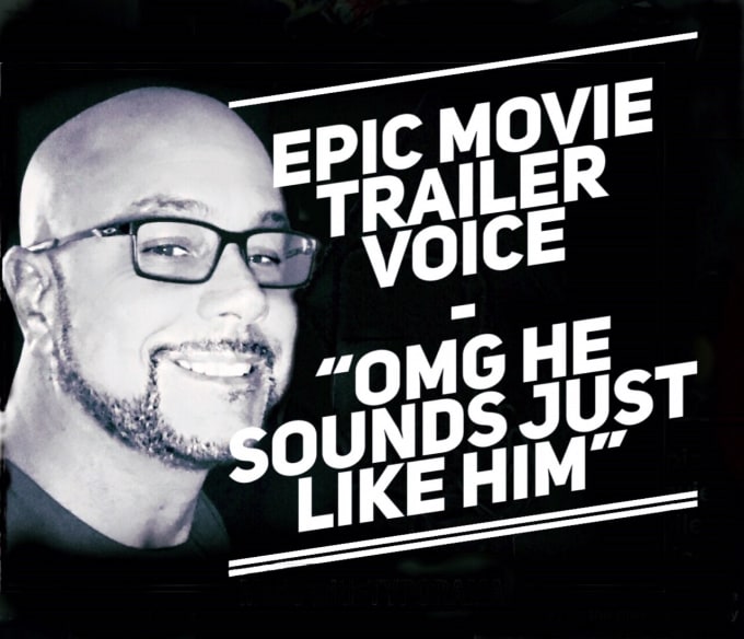 Gig Preview - Record an epic movie trailer voice or voice over promo