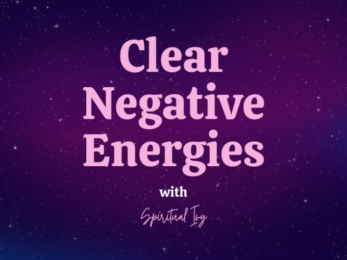 Gig Preview - Clear negative external energies