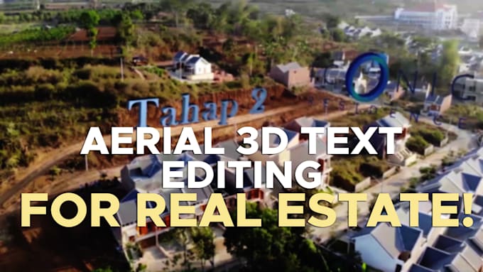 Gig Preview - Edit and add 3d text for real estate video