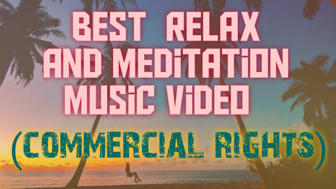 Gig Preview - Create mind relaxing, sleeping, mediation video for you tube