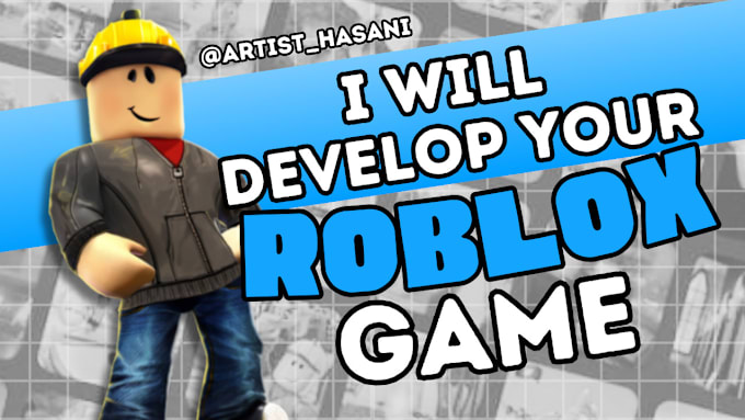 Gig Preview - Develop a roblox game for you