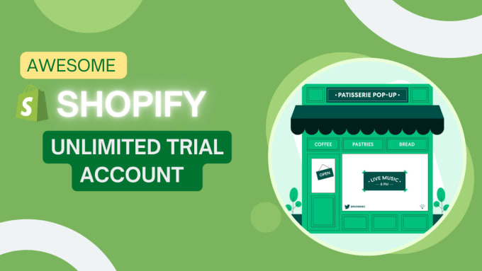 Gig Preview - Provide shopify store with unlimited trial