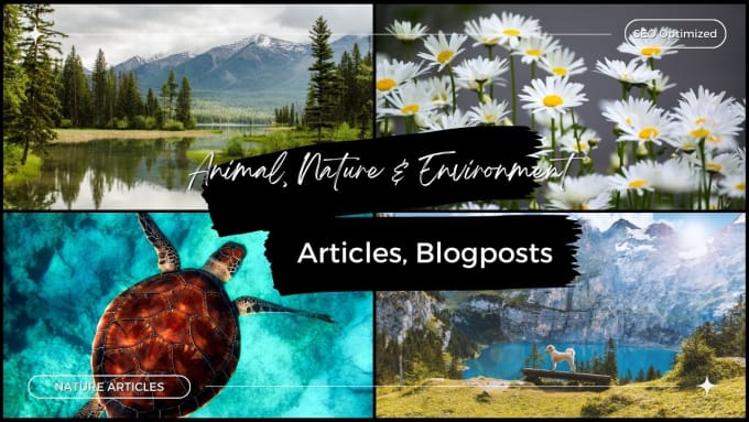 Gig Preview - Write animals, nature, and environment articles, blogpost