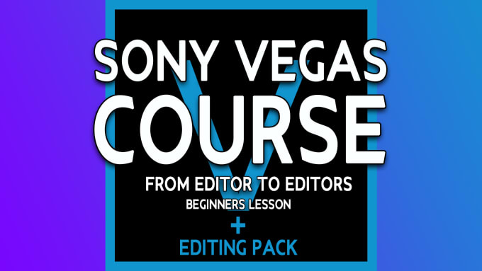 Gig Preview - Teach you video editing in sony veags