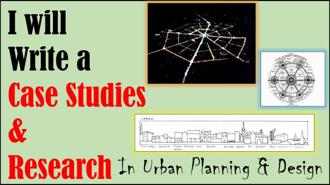 Gig Preview - Do urban planning and design case studies and research writing