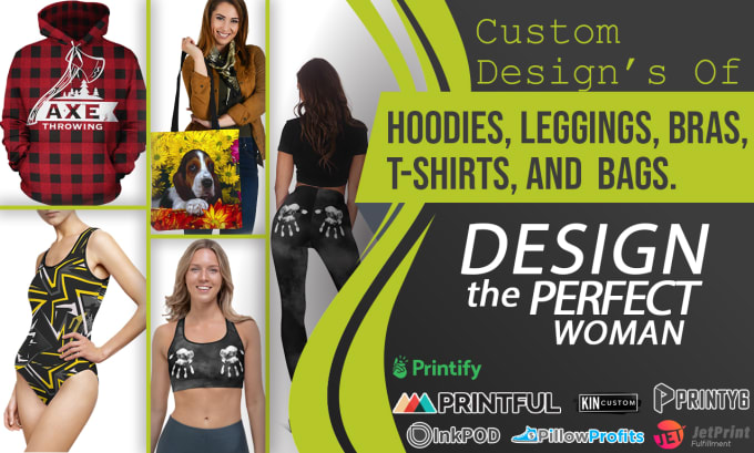 Gig Preview - Design awesome hoodies, leggings, t shirts, bras, and bags