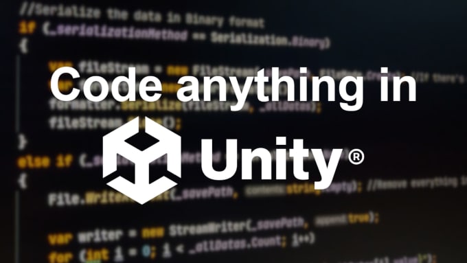 Gig Preview - Code anything in unity