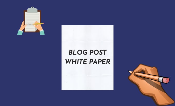 Gig Preview - Write a blog post or white paper