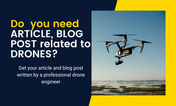 Gig Preview - Write articles, blog posts related to drones