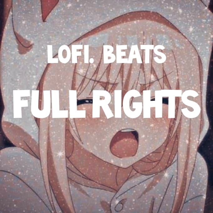 Gig Preview - Make  cozy lofi girl type beats  with full rights