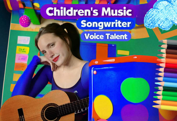 Gig Preview - Write catchy children songs