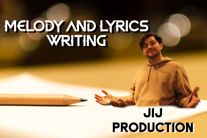 Gig Preview - Write lyrics and melody for your song