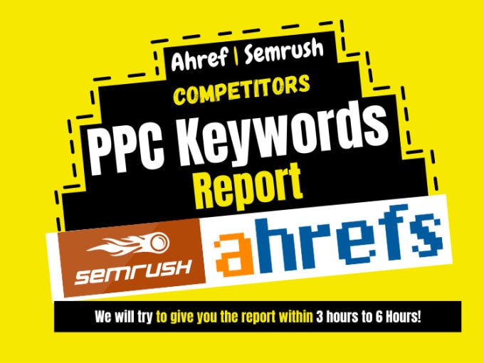 Gig Preview - Give your competitors PPC keywords report by semrush ahrefs