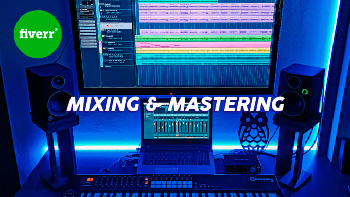 Gig Preview - Do professional music mixing and mastering