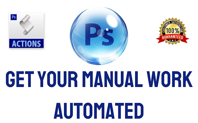 Gig Preview - Create photoshop actions to automate your work