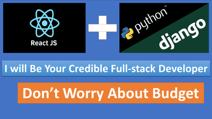 Gig Preview - Be your react, python django api developer