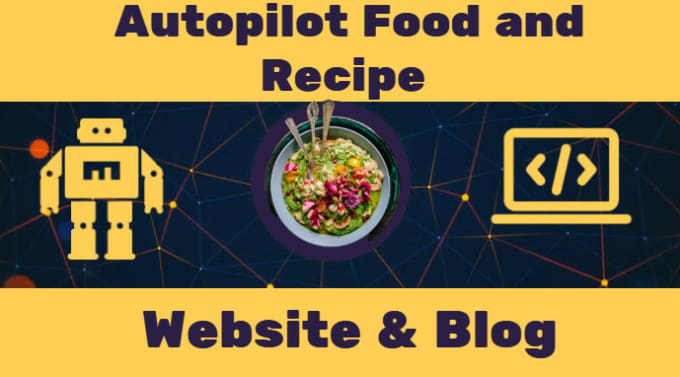 Gig Preview - Create autopilot recipe, cooking website or food blog for passive income