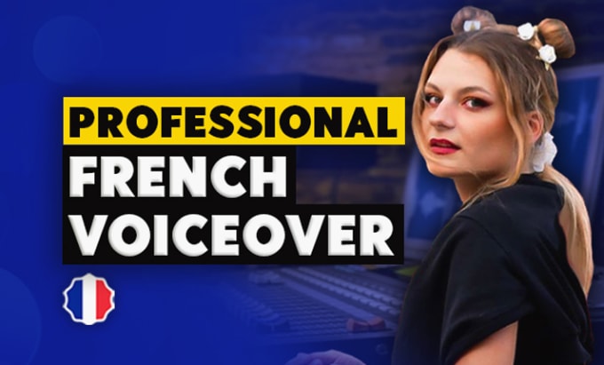 Gig Preview - Be your french voice over today