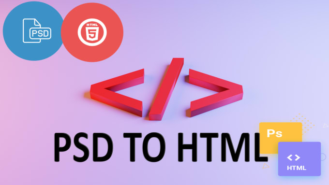 Gig Preview - Convert a PSD to an HTML5