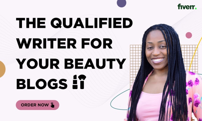 Gig Preview - Write engaging beauty blog posts, articles, and web content