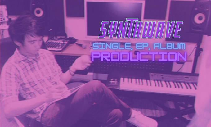 Gig Preview - Produce a synthwave single, ep, or an album for you