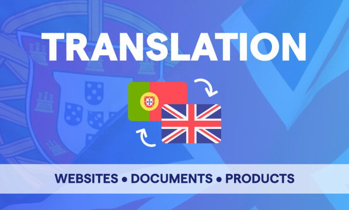 Gig Preview - Translate websites or documents to portuguese or english