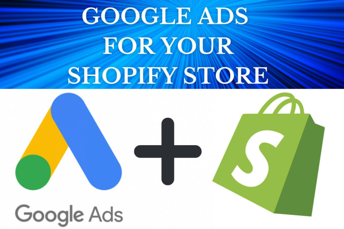 Gig Preview - Set up, manage and optimize google ads for your shopify store