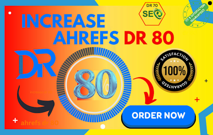 Gig Preview - Increase ahrefs domain rating dr 80