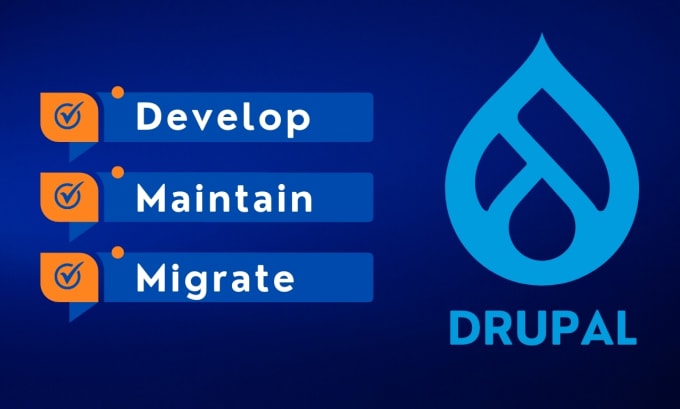 Gig Preview - Develop migrate or maintain your drupal websites