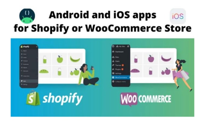 Gig Preview - Build android and ios apps for shopify or woocommerce store